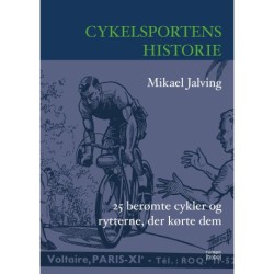 Cykelsportens historie: 25 berømte cykler og rytterne, der kørte dem