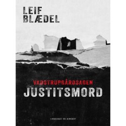Vadstrupgårdsagen. Justitsmord