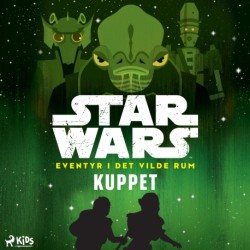 Star Wars: Eventyr i det vilde rum – Kuppet