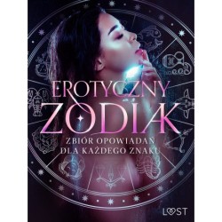 Erotyczny zodiak: Zbiór opowiadań dla każdego znaku