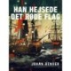 Han hejsede det røde flag