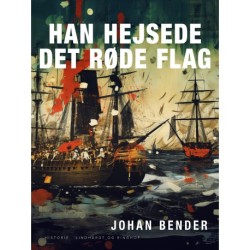 Han hejsede det røde flag