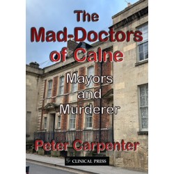 The Mad-Doctors of Calne: Mayors and Murderer