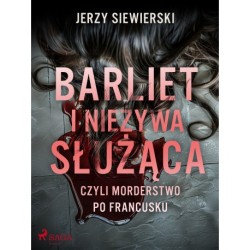 Barliet i nieżywa służąca, czyli morderstwo po francusku