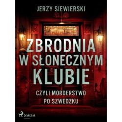 Zbrodnia w Słonecznym Klubie, czyli morderstwo po szwedzku