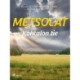 Metsolat – Kohtalon tie