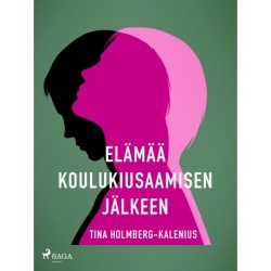 Elämää koulukiusaamisen jälkeen