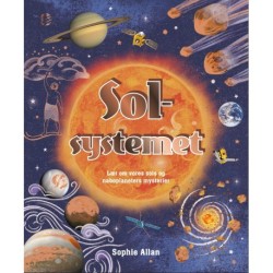 Solsystemet: Udforsk solens hemmeligheder og planeterne omkring den