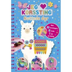 Jeg elsker korssting: Nuttede dyr: med 10 korsstingsark, 8 tråde, 1 nål og 20 malebogssider
