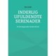Inderlig ufuldendte serenader: Et Kierkegaardsk eksistensbind