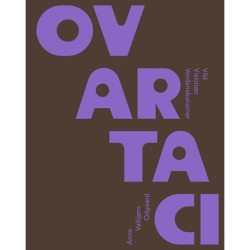 Ovartaci: Vild, visionær, verdenskunstner