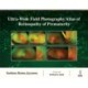 Ultra-Wide Field Photography Atlas of Retinopathy of Prematurity