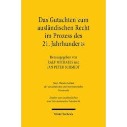 Das Gutachten zum auslandischen Recht im Prozess des 21. Jahrhunderts