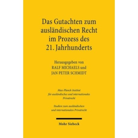 Das Gutachten zum auslandischen Recht im Prozess des 21. Jahrhunderts