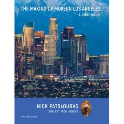 The Making of Modern Los Angeles: A Chronicle