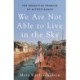 We Are Not Able to Live in the Sky: the seductive promise of microfinance
