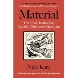 Material: The Art of Handcrafting Beautiful Objects in a Digital Age