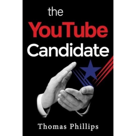 The YouTube Candidate