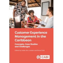 Customer Experience Management in the Caribbean: Concepts, Case Studies and Challenges
