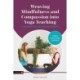 Weaving Mindfulness and Compassion into Yoga Teaching: A Handbook for Teachers and Trainees