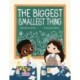 The Biggest Smallest Thing