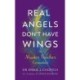 Real Angels Don't Have Wings: The Master Teacher Connection
