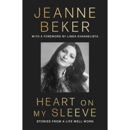 Heart on My Sleeve: Stories from a Life Well Worn