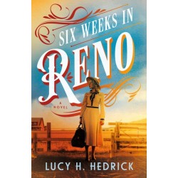 Six Weeks in Reno: A Novel