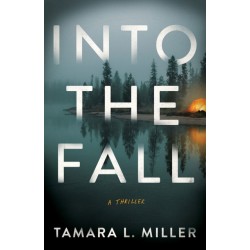 Into the Fall: A Thriller