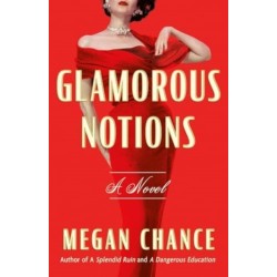 Glamorous Notions: A Novel