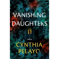 Vanishing Daughters: A Thriller
