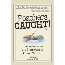 Poachers Caught!: Adventures of a Northwoods Game Warden