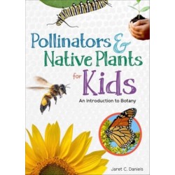 Pollinators & Native Plants for Kids: An Introduction to Botany