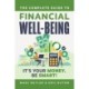 Complete Guide to Financial Well-Being: It's Your Money. Be Smart!