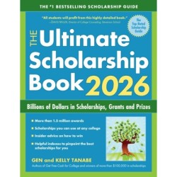 The Ultimate Scholarship Book 2026: Billions of Dollars in Scholarships, Grants and Prizes