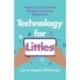 Technology for Littles: Helping Young Children Navigate the Internet Responsibly