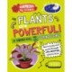 Surprised by Science: Plants are Powerful!