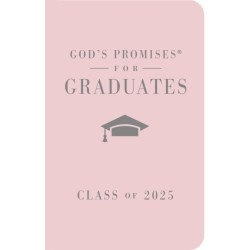 God's Promises for Graduates: Class of 2025 - Pink NKJV: New King James Version – The Perfect Christian Graduation Gifts to Celebrate Your Grad