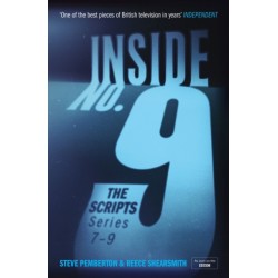 Inside No. 9: The Scripts Series 7-9: the final scripts from the acclaimed BBC comedy-horror anthology series, now a West End stage production
