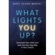 What Lights You Up?: Illuminate Your Path and Take the Next Big Step in Your Career