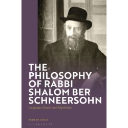 The Philosophy of Rabbi Shalom Ber Schneersohn: Language, Gender and Mysticism