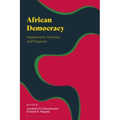 African Democracy: Impediments, Promises, and Prospects
