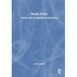 Health Policy: Critical and Comparative Perspectives