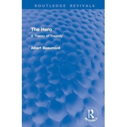 The Hero: A Theory of Tragedy