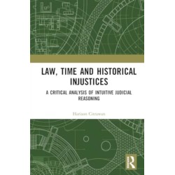 Law, Time and Historical Injustices: A Critical Analysis of Intuitive Judicial Reasoning