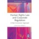 Human Rights Law and Corporate Regulation: A Neo-Concession Approach
