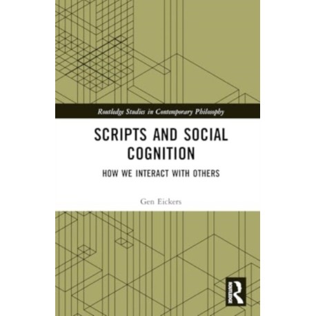 Scripts and Social Cognition: How We Interact with Others