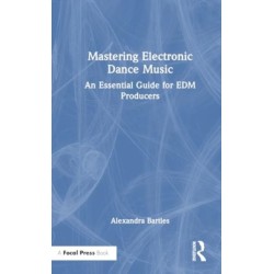 Mastering Electronic Dance Music: An Essential Guide for EDM Producers