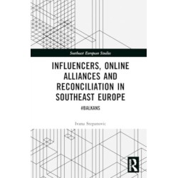 Influencers, Online Alliances and Reconciliation in Southeast Europe: -Balkans