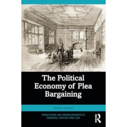 The Political Economy of Plea Bargaining